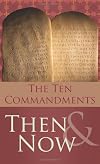 The 10 Commandments Then and Now