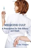 Medicine Cult - A Prescription for Side Effects and Death