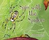 Spin with the Spiders (A Bug's World)