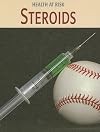 Steroids (Health at Risk)