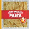 How Did That Get to My Table? Pasta (Community Connections: How Did That Get to My Table?)