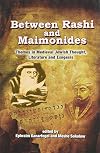Between Rashi and Maimonides: Themes in Medieval Jewish Thought, Literature and Exegesis