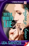 Little White Lie (Amigas y Amor Series)