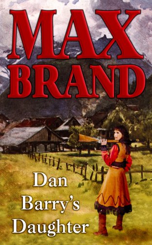 Dan Barry's Daughter by Brand, Max
