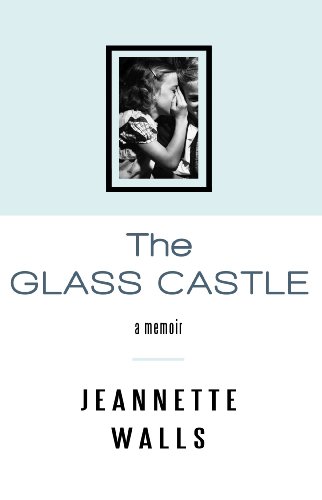 The Glass Castle by Walls, Jeannette