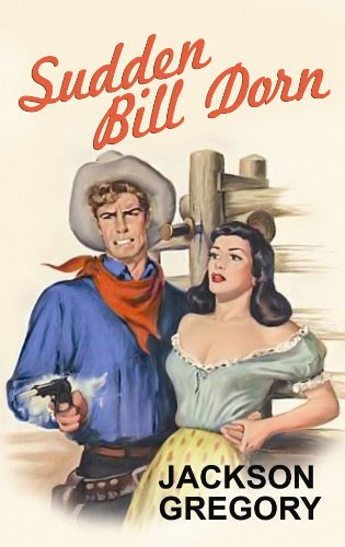 Sudden Bill Dorn by Gregory, Jackson