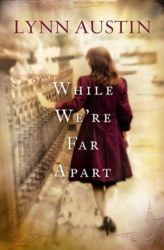 While We're Far Apart by Austin, Lynn N