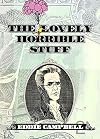 The Lovely Horrible Stuff