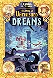The Land of Unfinished Dreams