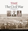 The Civil War: An Illustrated History, 150th Anniversary Edition