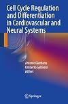 Cell Cycle Regulation and Differentiation in Cardiovascular and Neural Systems