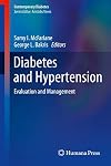 Diabetes and Hypertension: Evaluation and Management (Contemporary Diabetes)