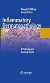 Inflammatory Dermatopathology: A Pathologist's Survival Guide