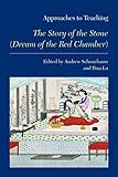 Approaches To Teaching The Story Of The Stone Dream Of The Red Chamber