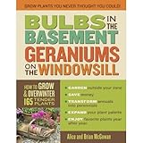 Bulbs In The Basement Geraniums On The Windowsill How To Grow And Overwinter 165 Tender Plants