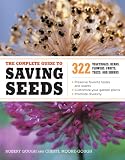 The Complete Guide To Saving Seeds 322 Vegetables Herbs Fruits Flowers Trees And Shrubs
