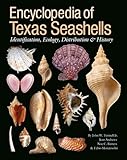 Encyclopedia Of Texas Seashells Identification Ecology Distribution And History Harte Research Institute For Gulf Of Mexico Studies Series Studies Texas Am Universitycorpus Christi