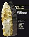 Clovis Lithic Technology: Investigation of a Stratified Workshop at the Gault Site, Texas (Peopling of the Americas Publications)