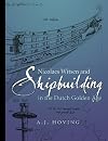 Nicolaes Witsen and Shipbuilding in the Dutch Golden Age (Ed Rachal Foundation Nautical Archaeology Series)