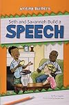 Seth and Savannah Build a Speech (Writing Builders)