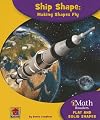 Ship Shape: Making Shapes Fly (iMath Readers: Level A)