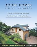 Adobe Homes for All Climates: Simple, Affordable, and Earthquake-Resistant Natural Building Techniques cover