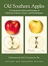 Old Southern Apples: A Comprehensive History and Description of Varieties for Collectors, Growers, and Fruit Enthusiasts, 2nd Edition