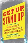 Get Up, Stand Up: Uniting Populists, Energizing the Defeated, and Battling the Corporate Elite