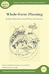 Whole-Farm Planning: Ecological Imperatives, Personal Values, and Economics (Organic Principles and Practices Handbook Series)