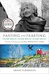 Fasting and Feasting: The Life of Visionary Food Writer Patience Gray