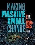 Making Massive Small Change Building The Urban Society We Want