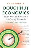 Doughnut Economics Seven Ways To Think Like A 21stcentury Economist
