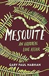 Mesquite: An Arboreal Love Affair