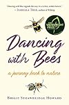 Dancing with Bees: A Journey Back to Nature