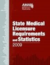 State Medical Licensure Requirements and Statistics 2009