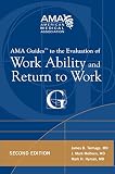 Ama Guide To The Evaluation Of Work Ability And Return To Work Ama Guides To