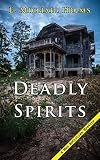 Deadly Spirits