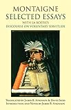 Montaigne Selected Essays With La Boties Discourse On Voluntary Servitude Hackett Classics