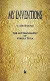 My Inventions The Autobiography Of Nikola Tesla