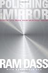 Polishing the Mirror: How to Live from Your Spiritual Heart