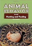 Animal Hunting And Feeding Animal Behavior Library