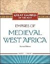 Empires of Medieval West Africa: Ghana, Mali, and Songhay