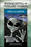 Ufos And Aliens Mysteries Legends And Unexplained Phenomena