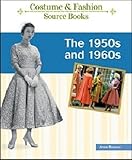The 1950s And 1960s Costume And Fashion Source Books