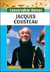 Jacques Cousteau (Conservation Heroes)