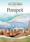 Pompeii (Lost Worlds and Mysterious Civilizations)