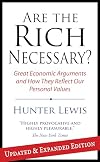 Are the Rich Necessary?: Great Economic Arguments and How They Reflect Our Personal Values