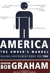 America, the Owner's Manual: Making Government Work For You
