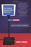 The Political Speechwriters Companion A Guide For Writers And Speakers