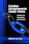 Creating Entrepreneurial Supply Chains: A Guide for Innovation and Growth
